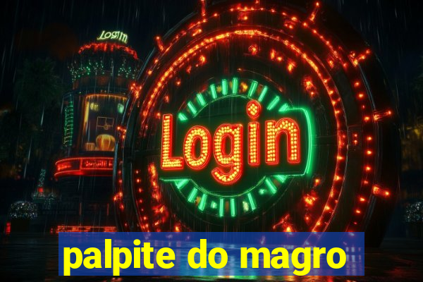 palpite do magro